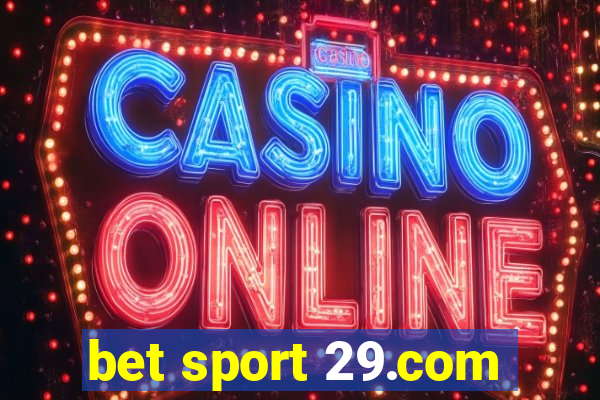 bet sport 29.com